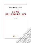 Le vie delle mille luci libro