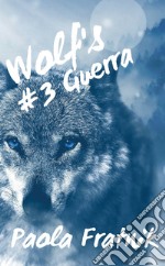 Guera. Wolf's. Vol. 3 libro