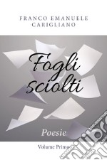 Fogli sciolti. Vol. 1 libro