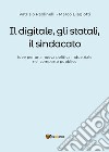 Il digitale, gli statali, il sindacato. Idee per una nuova politica industriale nel comparto pubblico libro