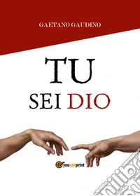 Tu sei Dio