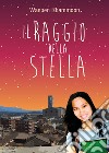 Il raggio della stella libro