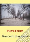 Racconti disadorni libro di Ferlito Pietro