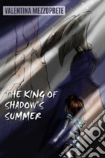 The king of shadow's summer libro
