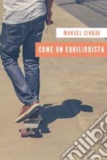 Come un equilibrista libro