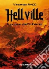 Hellville. Il cuore dell'inferno. Vol. 1 libro di Raco Vincenzo