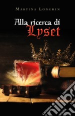 Alla ricerca di Lyset libro