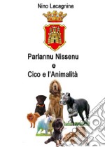 Parlannu Nissenu-Cico e l'animalità libro