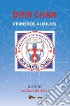 Dien Chan. Primeros auxilios libro di Truong Thi My Le