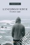 L'inconsistente. Un amore zoppo libro