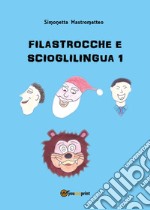 Filastrocche e scioglilingua. Vol. 1