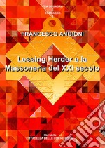 Lessing, Herder e la massoneria del XXI secolo libro