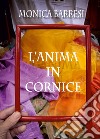 L'anima in cornice libro