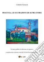 Piacenza, le sue frazioni e altre storie libro