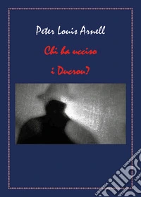 Chi ha ucciso i Ducrou? libro