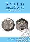 Appunti di numismatica friulana libro di Paolucci Riccardo