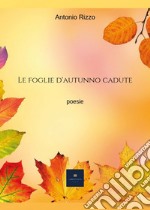 Le foglie d'autunno cadute libro