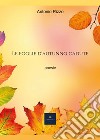 Le foglie d'autunno cadute libro di Rizzo Antonio