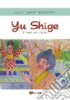 Yu Shige (from the skies). Ediz. italiana libro di Busignani Luigi «Lewis»