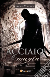 Acciaio e magia