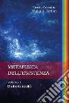 Metafisica dell'esistenza. Vol. 1: Dietro la realtà libro