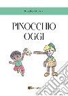Pinocchio oggi libro di Giliberti Rosalba