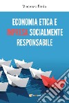 Economia etica e impresa socialmente responsabile libro di Freda Vincenzo