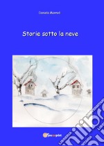 Storie sotto la neve libro