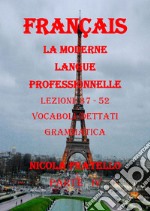 La moderne langue professionnelle. Français. Ediz. italiana. Vol. 4: Lezioni 37-52 libro