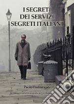 I segreti dei servizi segreti italiani