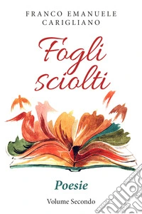 Fogli sciolti. Vol. 2 libro