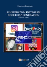 Sanremo, pop, Instagram e rock e rap generation. Ediz. araba