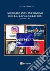 Sanremo, pop, Instagram e rock e rap generation. Ediz. araba libro di Primerano Francesco