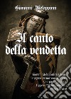 Il canto della vendetta libro di Melappioni Giovanni