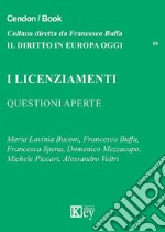 I licenziamenti. Questioni aperte libro