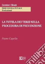 La tutela dei terzi nella procedura di prevenzione libro