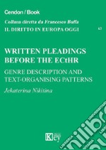 Written pleadings before the ECHR genre description and text-organising patterns. Testo italiano a fronte libro