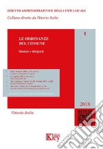 Le ordinanze del Comune. Casi pratici e soluzioni giurisprudenziali. Aggiornato al marzo 2018 libro