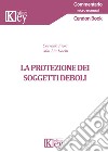 La protezione dei soggetti deboli libro di Fiori Corrado Kochi Mai Lin