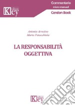 La responsabilità oggettiva libro