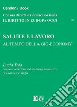 Salute e lavoro al tempo della gig-economy libro