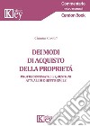 Dei modi di acquisto della proprietà. Profili sistematici e questioni attuali di diritto civile libro di Carioti Claudia