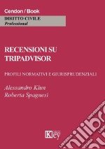 Recensioni su Tripadvisor. quando è responsabile il portale? Profili normativi e giurisprudenziali