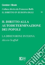 Il diritto alla autodeterminazione dei popoli. La dimensione interna libro