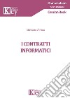 I contratti informatici libro di Farina Massimo