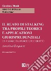 Il reato di stalking tra profili teorici e applicazioni giurisprudenziali. Un viaggio tra procedure e diritto libro di Gasparre Annalisa