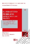 Il dibattito pubblico. Problemi e casi pratici libro