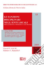 Le sanzioni disciplinari negli enti locali. Procedimento. Problemi e casi pratici libro