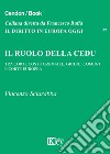 Il ruolo della CEDU. Tra Corte Costituzionale giudici comuni e Corte Europea libro di Sciarabba Vincenzo