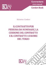 Il contratto per persona da nominare, la cessione del contratto e il contratto a favore del terzo libro